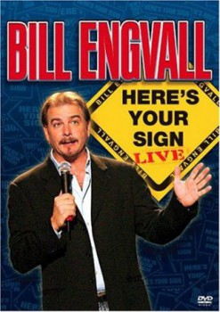 poster Bill Engvall: Here's Your Sign Live
          (2004)
        