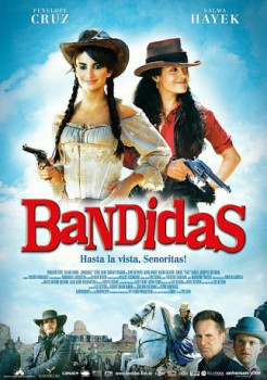 poster Bandidas
          (2006)
        